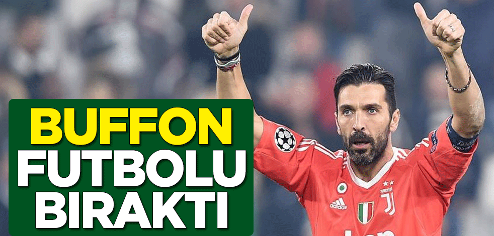 Buffon, 45 yaşında kariyerini sonlandırdığını açıkladı