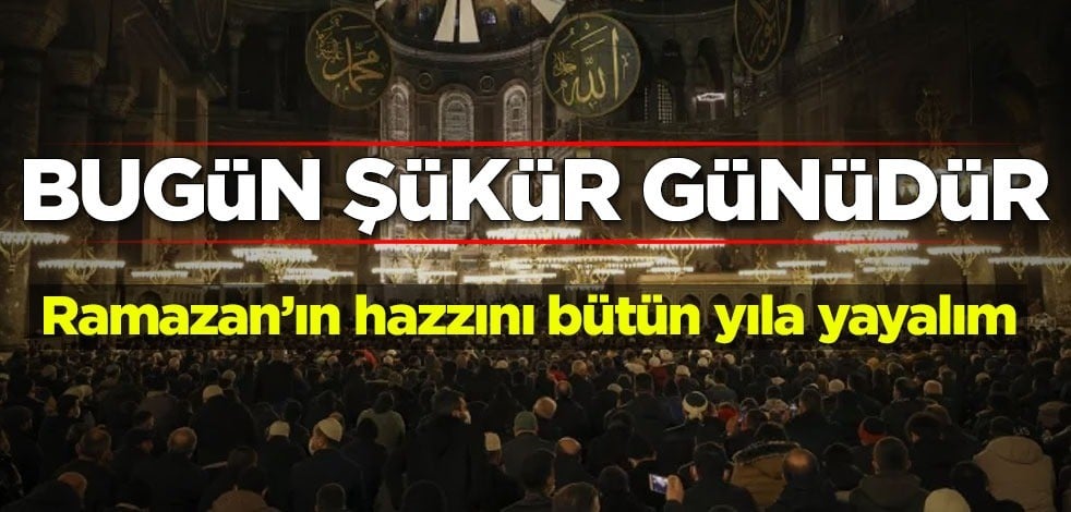 Bugün şükür günüdür
