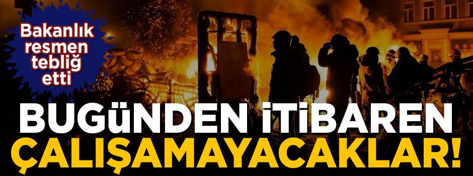 Bugünden itibaren çalışamayacaklar! Bakanlık belge zorunluluğu getirdi