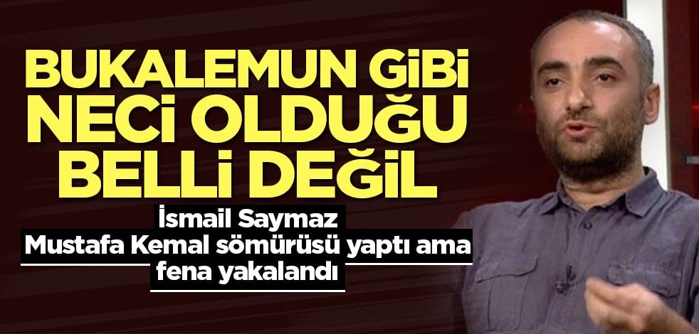 Bukalemun gibi renk değiştiren Saymaz bu sefer fena yakalandı
