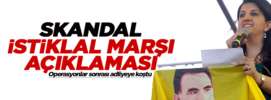 Buldan: İstiklal Marşı ile zulüm yaptılar