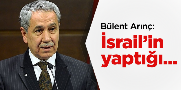 Bülent Arınç, "Bu bir soykırımdır"