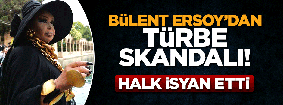Bülent Ersoy'dan 'türbe' skandalı! Vatandaş isyanda