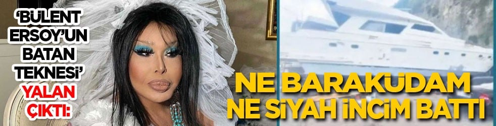 Bülent Ersoy’un batan teknesi yalan çıktı: Ne Barakudam ne Siyah İncim battı!