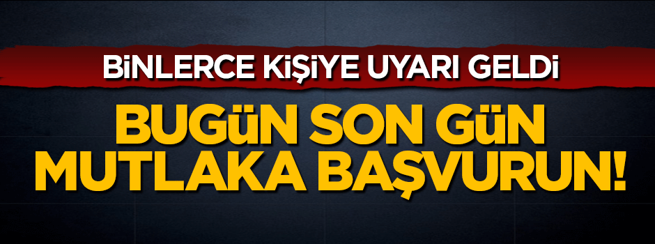 Bülent Tüfenkci uyardı: Bugün son gün mutlaka başvurun