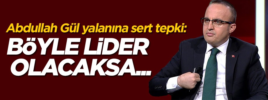 Bülent Turan: Bir lider Paşa'yla görüştükten sonra adaylıktan vazgeçiyorsa hiç lider olmasın