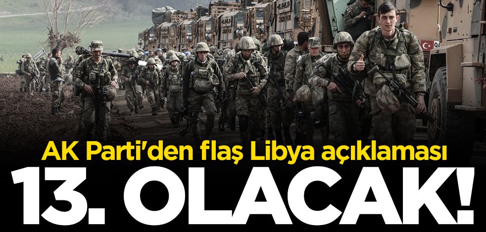 Bülent Turan: Libya asker gönderilen 13'üncü ülke olacak
