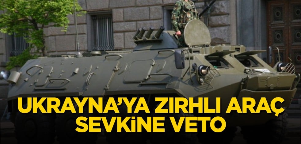 Bulgar Cumhurbaşkanı bir çıkış yaptı, emir verdi: Ukrayna’ya zırhlı araç sevkine veto açıklaması geldi!