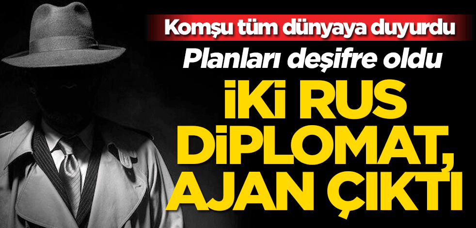 Bulgaristan duyurdu! İki Rus diplomat, ajan çıktı