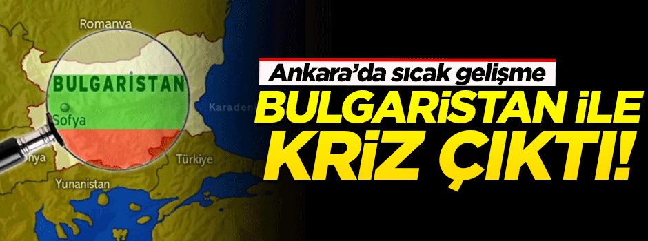 Bulgaristan ile ataşe krizi