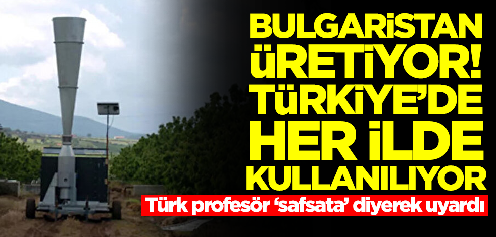Bulgaristan üretiyor! Türkiye'de her il satın alıyor... Türk profesör ‘safsata’ diyerek uyardı