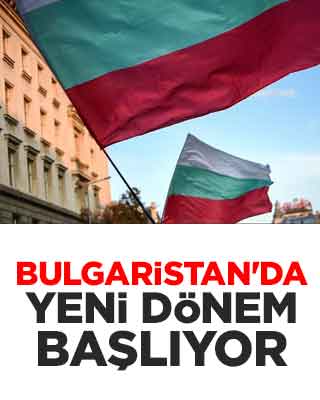 Bulgaristan'da yeni dönem başlıyor