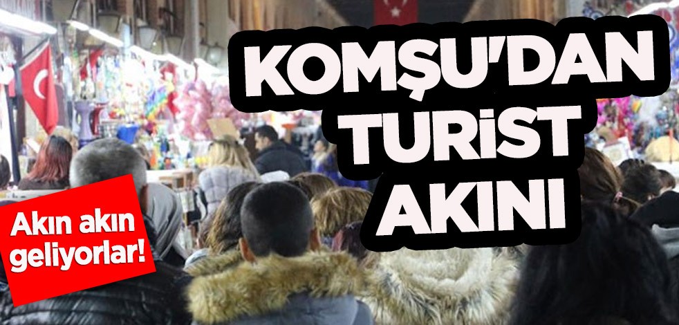 Bulgaristan'dan turistler akın akın Türkiye'ye geliyorlar! Rusya’yı, Almanya'yı geride bıraktık