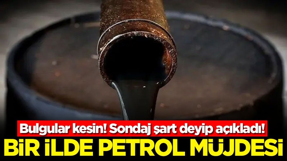 Bulgular kesin! Sondaj şart deyip açıkladı! Bir ilde petrol müjdesi
