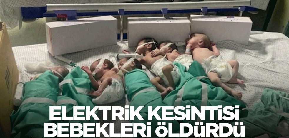 Buna yürek dayanmaz... Gazze'de elektrik kesintisi yüzünden bebekler öldü