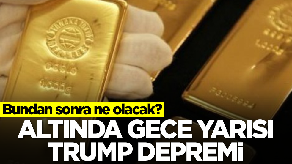 Bundan sonra ne olacak? Altında gece yarısı Trump depremi