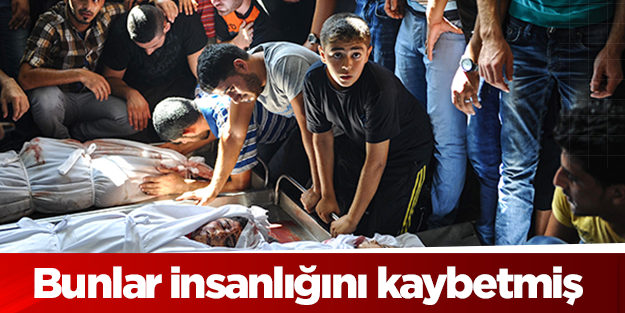 Bunlar, insanlığını kaybetmiş