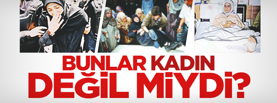 Bunlar kadın değil miydi?