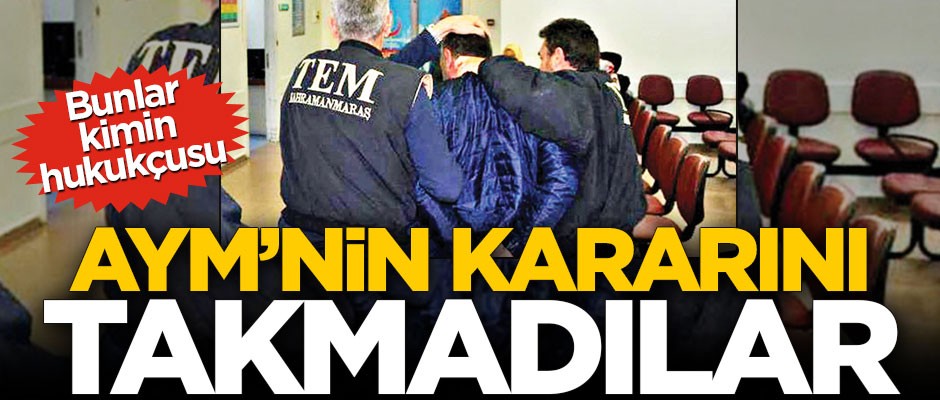Bunlar kimin hukukçusu! AYM’nin kararını takmadılar