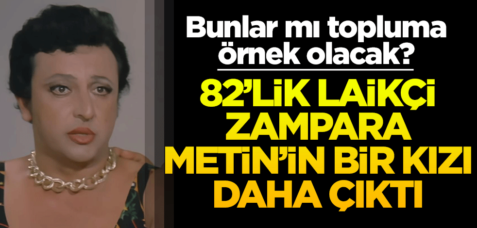 Bunlar mı topluma örnek olacak? 82’lik laikçi zampara Metin’in bir kızı daha çıktı