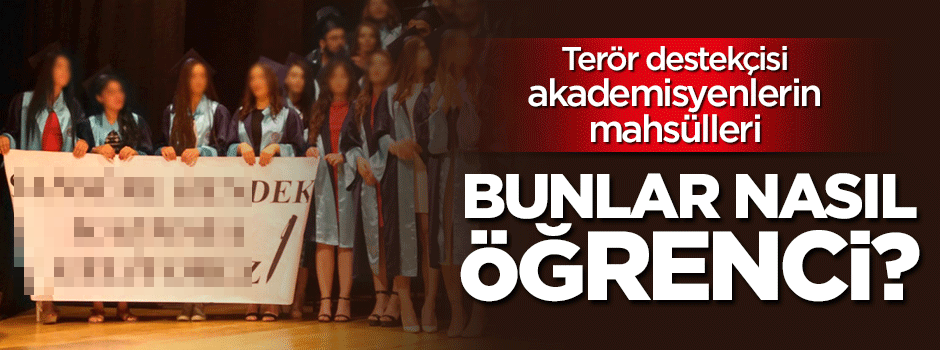 Bunlar öğrenci mi, terörist mi? Ege Üniversitesinde skandal pankart