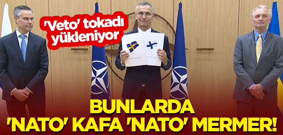 Bunlarda 'NATO' kafa 'NATO' mermer! 'Veto' tokadı yükleniyor
