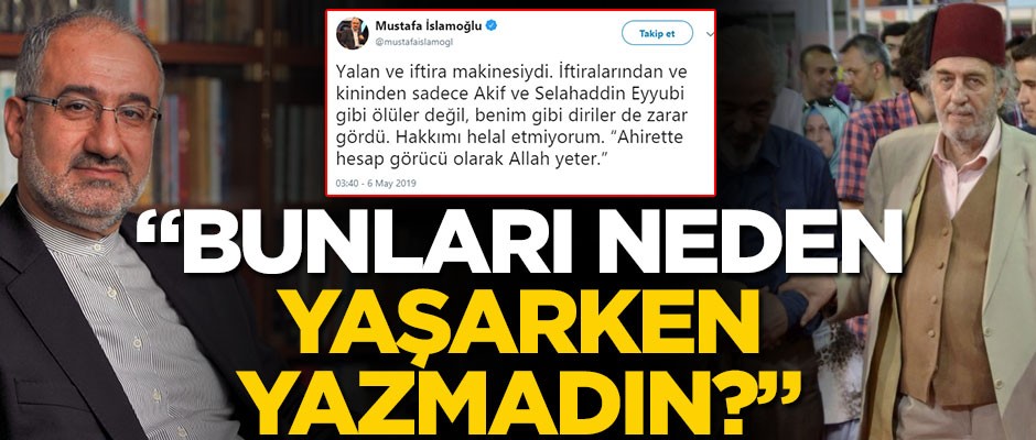 "Bunları neden yaşarken yazmadın?"