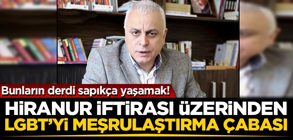 Bunların derdi sapık yaşam tarzı!