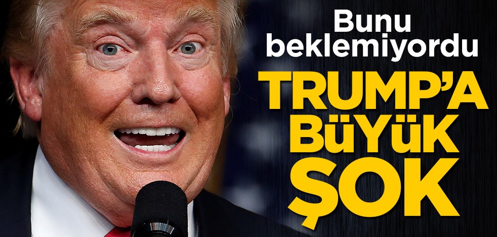 Bunu beklemiyordu! Donald Trump'a büyük şok