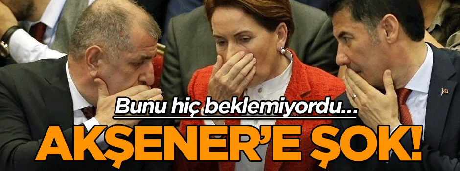 Bunu hiç beklemiyordu… Akşener’e şok!