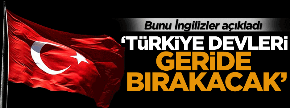 HSBC: Türkiye 2050'de devleri geride bırakacak
