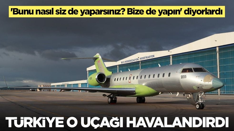 'Bunu nasıl siz de yaparsınız? Bize de yapın' diyorlardı: Türkiye o uçağı havalandırdı