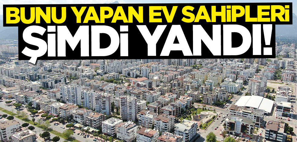 Bunu yapan ev sahipleri şimdi yandı: Ayrımcılığa uğrayan herkes başvurabilir