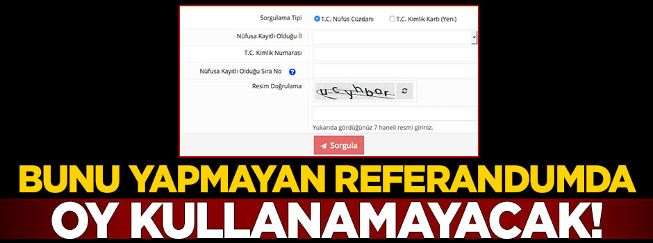 Bunu yapmayanlar oy kullanamayacak!