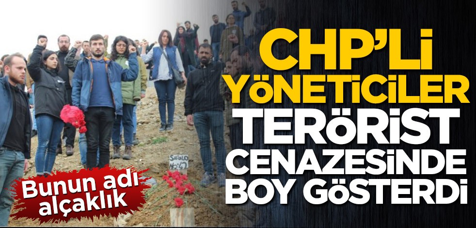 Bunun adı alçaklık! CHP'li yöneticiler terörist cenazesinde boy gösterdi