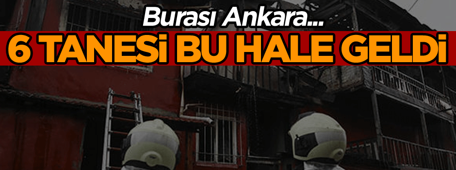 Burası Ankara... 6 tanesi bu hale geldi