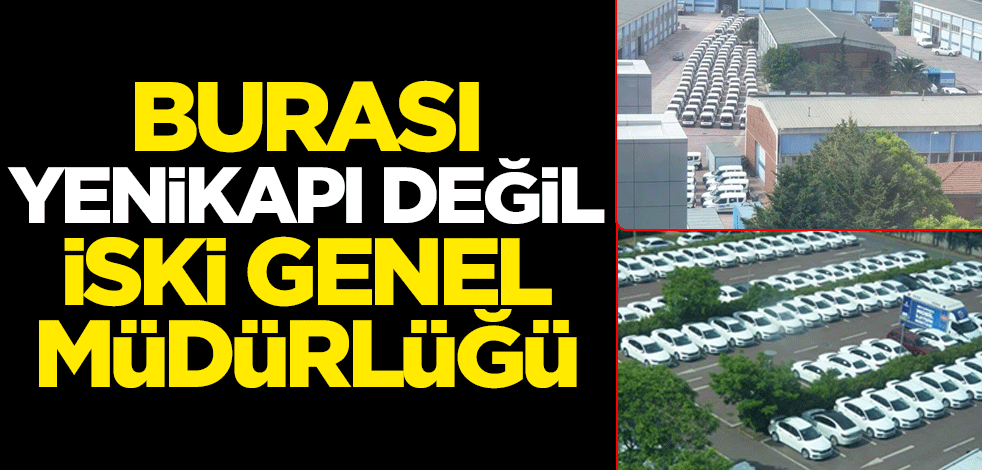Burası Yenikapı değil, İSKİ Genel Müdürlüğü!