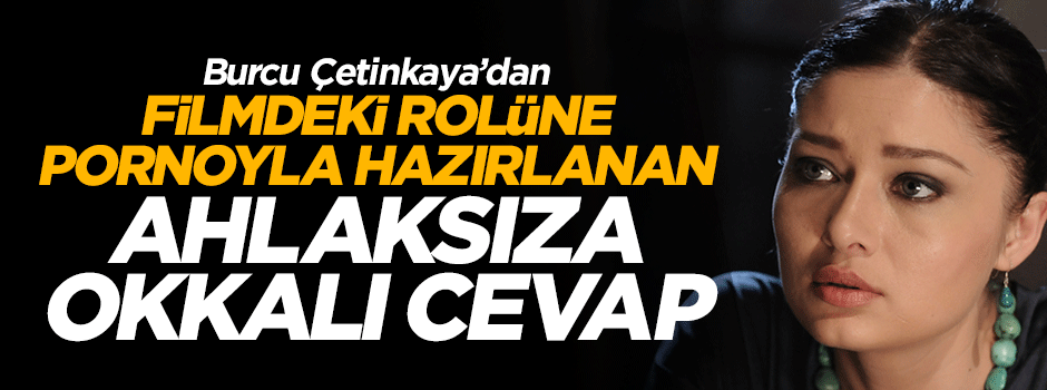 Burcu Çetinkaya'dan Nurgül Yeşilçay'a okkalı cevap