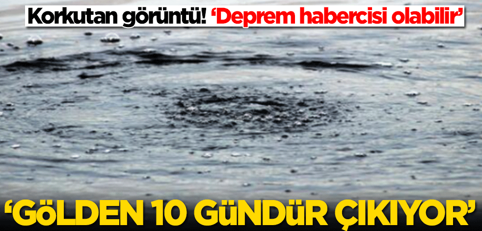Burdur'da 10 gündür çıkıyor! Uzmanlar 'Deprem habercisi olabilir' dedi