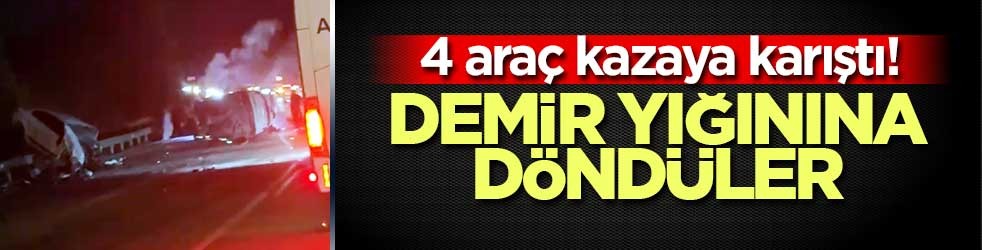 Burdur'da 4 araç kazaya karıştı! Demir yığınına döndüler