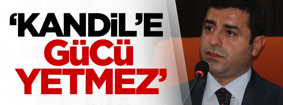Burhan Kuzu: Demirtaş'ın Kandil'e gücü yetmez