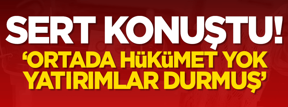 Burhan Kuzu: Ortada hükümet yok, yatırımlar durmuş