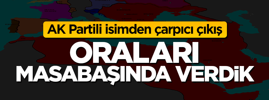 Burhan Kuzu'dan çarpıcı çıkış: Lozan'da Ortadoğu ve petrol yataklarını masada verdik