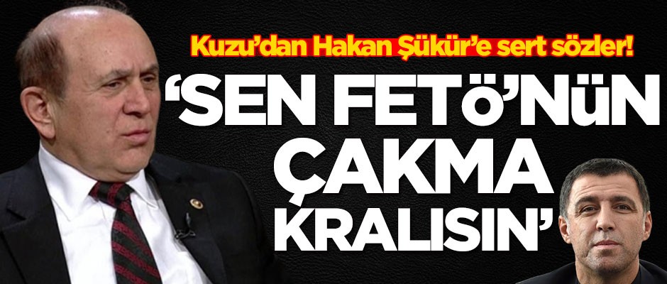 Burhan Kuzu'dan Hakan Şükür'e sert sözler!