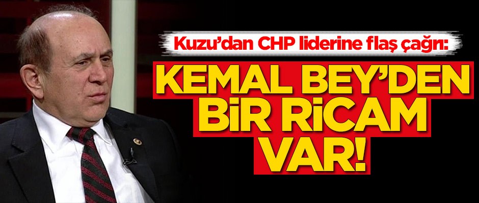 Burhan Kuzu'dan Kemal Kılıçdaroğlu'na flaş çağrı!