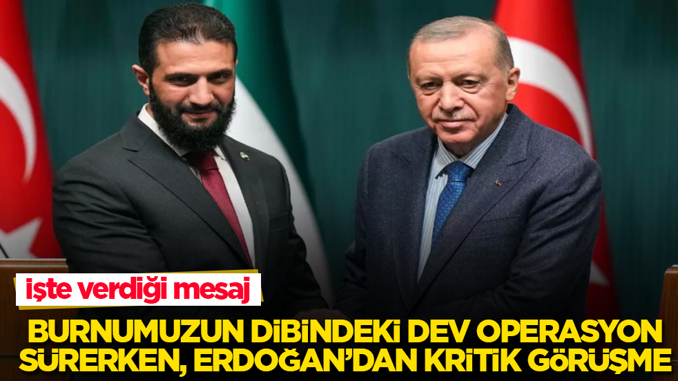 Burnumuzun dibindeki dev operasyon sürerken, Erdoğan’dan kritik görüşme! İşte verdiği mesaj