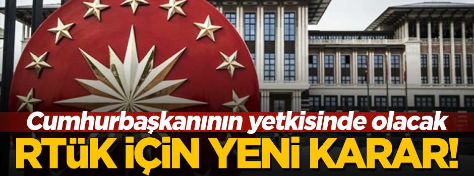 Bürokraside yeni dönem...Üst düzey atamalar Cumhurbaşkanının yetkisinde olacak
