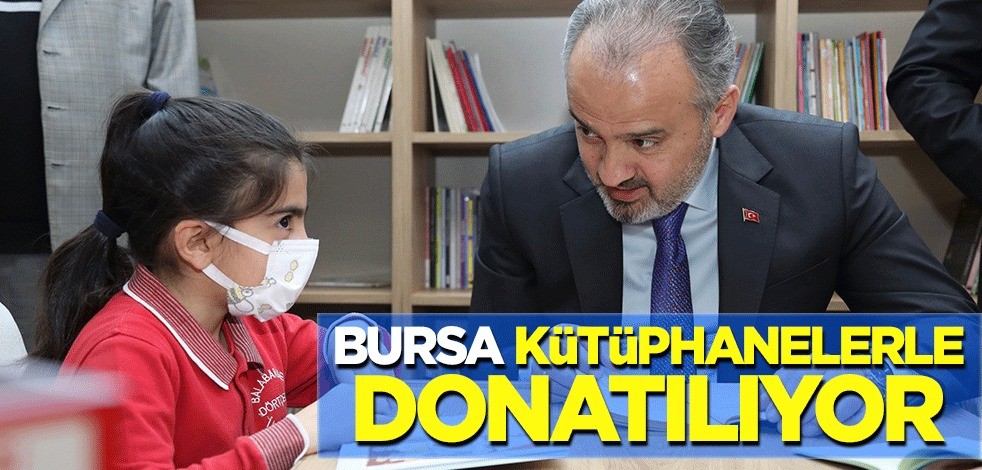 Bursa kütüphanelerle donatılıyor