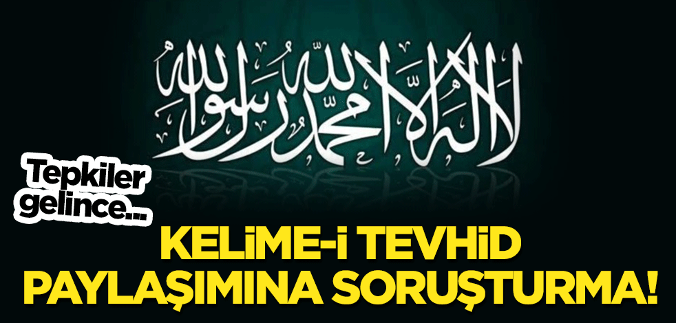 Bursa Valiliği'nden Kelime-i Tevhid paylaşımına soruşturma! Tepkiler gelince...