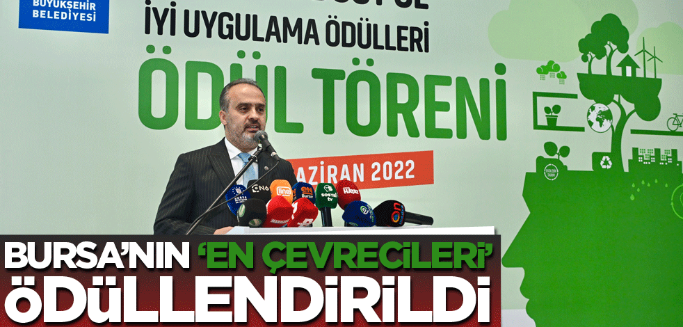 Bursa’nın ‘en çevrecileri’ ödüllendirildi